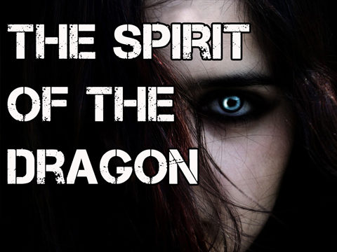 The Spirit of the Dragon and End Times Manifestations
