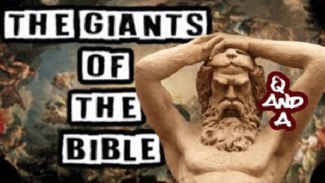 Questions and Answers: The Giants of the Bible: The Ancient Heroes and Modern Kings( July7, 2019)