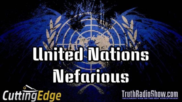 CuttingEdge: United Nations Nefarious Help Wanted Add, The UN Wants You! Jan 7, 2020