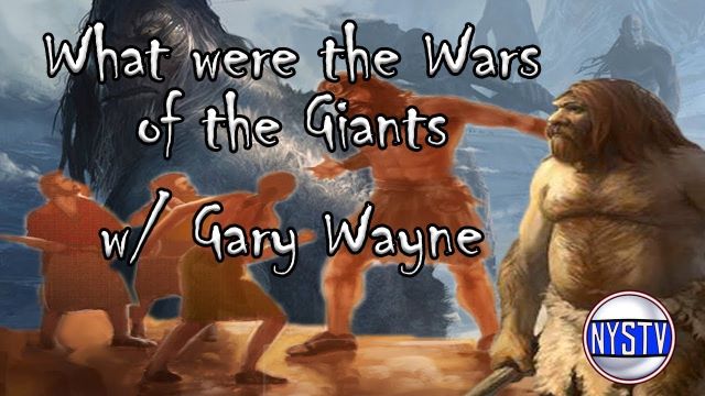 5-22-18   What were the Wars of the Giants w/ Gary Wayne