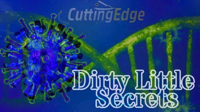 CuttingEdge: Dirty Little Secrets: Kicking the Fear to the Curb W/ Truth. (8/3/2021, 0800Hrs EST)