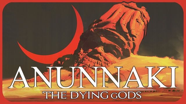 12-24-22  Anunnaki- The Dying Gods and the Giants of Old